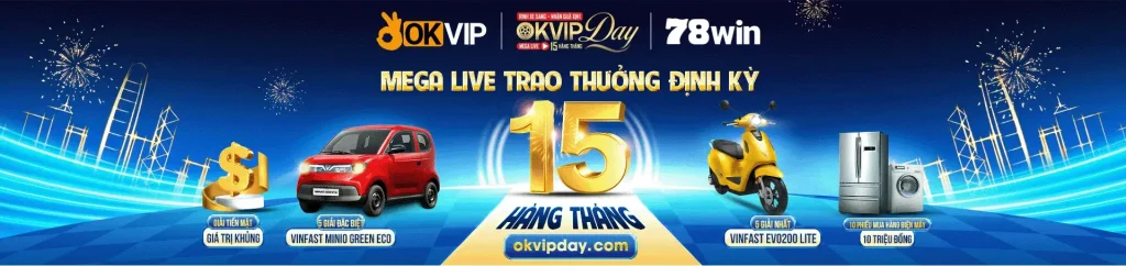Megalive 78winer cc trao thưởng lớn ngày 15 hang tháng